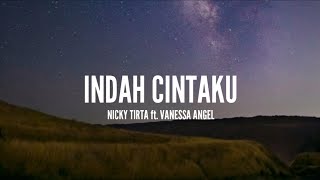 Nicky Tirta Ft Vanessa Angel - Indah Cintaku Lirik