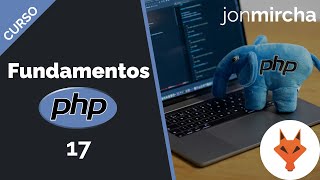 PHP Fundamentals Course: 17. Require vs Include - jonmircha