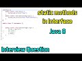 static methods in Interface | Interview Question | Java 8 | Hindi