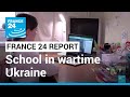 Online learning keeps children in school in wartime Ukraine • FRANCE 24 English