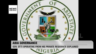 Governor Otti's Private Residence: Understanding Abia Governance | NC Now | 12/09/2023