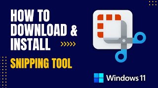 How to Download and Install Snipping Tool For Windows