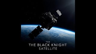 The Black Knight Satellite — The Alien Probe Orbiting Earth?