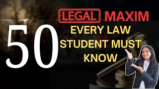 50 Legal Maxims Every Law Student Should Know