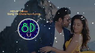Ye Chota Nuvvunna 8D Song | Sahoo Movie | Telugu | Prabhas | Sharddha Kapoor.