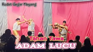 Tahan Tawa ...Adam Super Lucu Bikin Ngakak  Rudat Gagar Mayang Live In Pijot