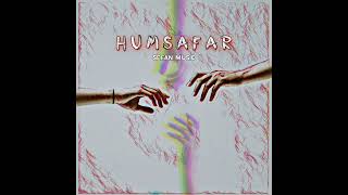 SEFAN - Humsafar | (OFFICIAL MUSIC) | Lofi song urdu | Prod. By JXSIE | 2022
