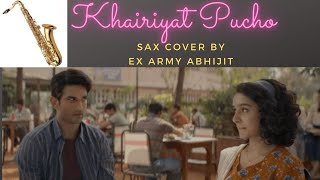 Khairiyat Pucho (Saxophone Version) – Ex Army Abhijit | Tribute to Sushant Singh Rajput