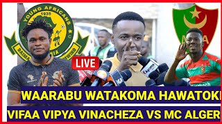 ALLY KAMWE ATANGAZA VIFAA VIPYA KUCHEZA VS MC ALGER, WINGA JONATHAN IKANGALOMBO? , MWENDA NDANI HIYO