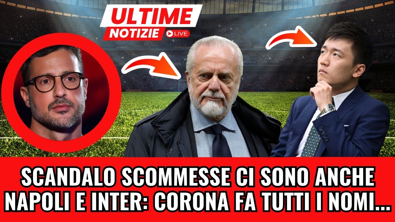 SCANDALO CALCIO SCOMMESSE, INTER E NAPOLI AL CENTRO DELLA VICENDA: Ecco ...