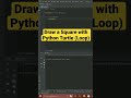 Draw a Square with Python Turtle (Loop)