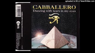 CABBALLERO - Dancing with tears in my eyes