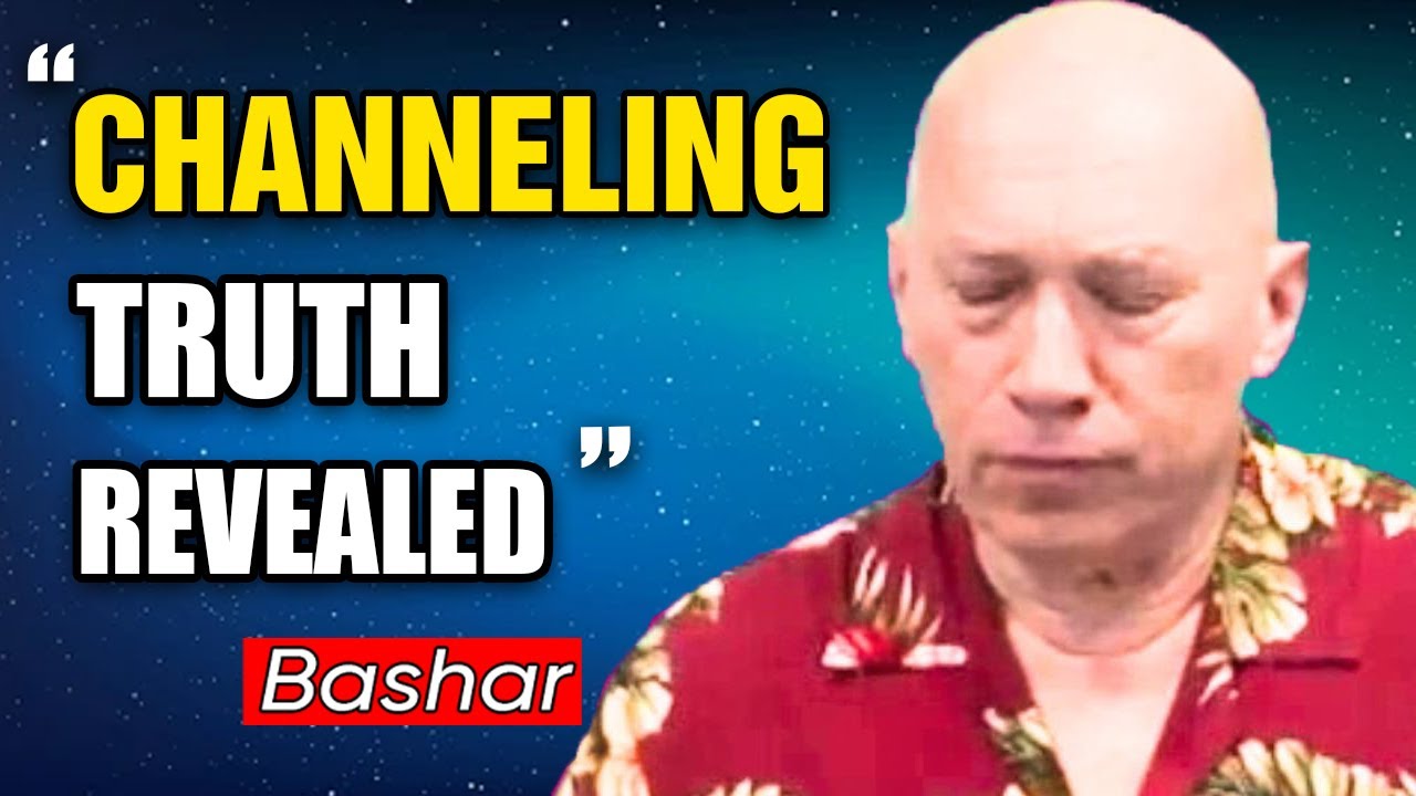 Bashar Channeling Bashar Reveals The Truth About Channeling Success