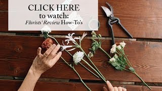 Florists’ Review - How To’s