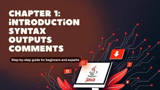 Chapter 1 : 👉 Java Introduction | Syntax, Output & Comments Explained for Beginners