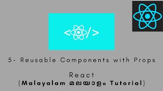 React | MALAYALAM TUTORIAL | 5 - Reusable Components with Props