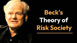 Ulrich Beck's Risk Society