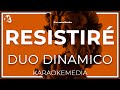 Duo Dinamico - Resistire  (Karaoke) | 2020