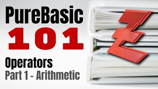 PureBasic 101- What are the PureBasic arithmetic operators?