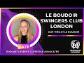 Le Boudoir London takeover + Hedonism Resort Expectations