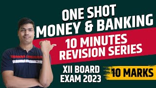 Money & Banking | One shot | Complete revision in 10 minutes | 6 marks in 12th Board exam 2023