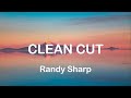 Clean Cut - Randy Sharp