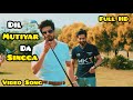 Dil Mutiyar Da ( Full video song ) | Singga | Bunty Bains | Latest punjabi song 2020