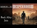 Desperados 3 gameplay pc | Back Alley Jazz (Mission 10) | Windows PC