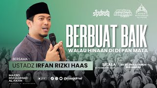 Kajian Subuh Syuruq | Ust. Irfan Rizki Haas, M. Ag |