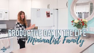 Productive Day in the Life Minimalist Family Life - Productive Minimalist