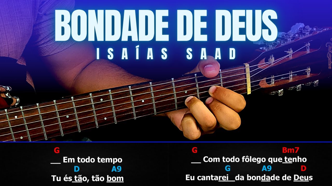 és Fiel Em Todo Tempo Bondade De Deus Isaías Saad Aula De Violão