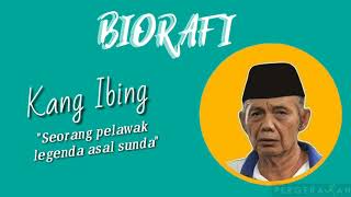 BIOGRAFI#5 KANG IBING