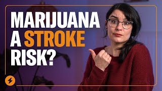 Does Marijuana Use Increase Your Stroke Risk? – OT Answers