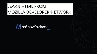 HTML 03 -- Let's learn HTML better from MDN (Mozilla Developer Network)