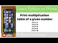 Learn Python Programming on Phone 18: Print Multiplication Table of the number