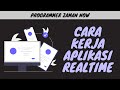 Cara Kerja Aplikasi Realtime