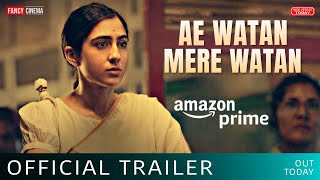 Ae Watan Mere Watan trailer : Release date | Sara Ali Khan | Amazon prime videos | New movie 2024