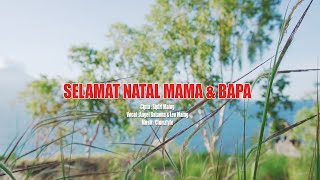 SELAMAT NATAL MAMA \u0026 BAPA//ANGEL BATAONA Ft LEO MAING//OFFICIAL MV 2022