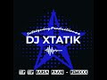 dj xtatik tip tip barsa paani • remixx