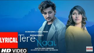 Tere naal new video  song by t series feat: Darshan rawal and tulsi kumar