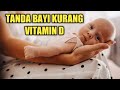 Tanda Bayi Kekurangan Vitamin D yang Perlu Diwaspadai