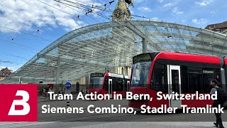 Tram Action in Bern, Switzerland - Siemens Combinos, Stadler Tramlinks Around Main Station 5/20/24