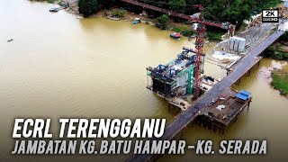 Jambatan ECRL Kg Batu Hampar - Kg Serada, Kuala Terengganu. Update Progres Terkini ECRL Terengganu