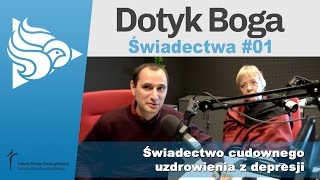 Dotyk Boga 1 - Świadectwo cudownego uzdrowienia z depresji