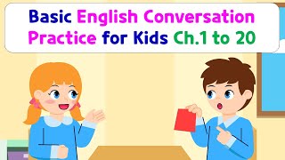 Çocuklar İçin Temel İngilizce Konuşma Alıştırması | Bölüm 1 - 20