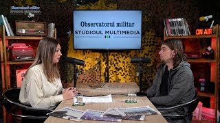 Podcasturile Observatorul militar, ep.3, invitat Vlad Popescu, 20.02.2023