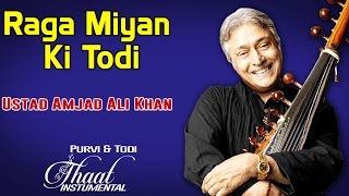 Raga Miyan Ki Todi | Ustad Amjad Ali Khan (Thaat Instrumental Purvi & Todi) | Music Today