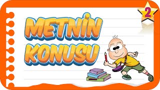 2. Sınıf Metnin Konusu | Birlikte Öğrenelim #Türkçe