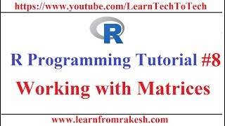 R Programming Tutorial #8: Working with Matrices