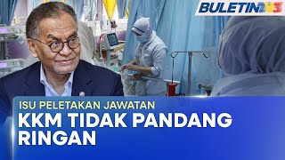 KEMENTERIAN KESIHATAN | KKM Tidak Pandang Ringan Lebih 6,000 Doktor Letak Jawatan